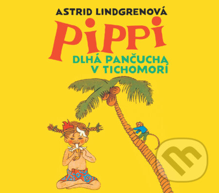 Audiokniha: Pippi Dlhá pančucha v Tichomorí (Astrid Lindgren). Wisteria Books, Slovart, 2020 Audiokniha: Pippi Dlhá pančucha v Tichomorí (Astrid Lindgren). Wisteria Books, Slovart, 2020