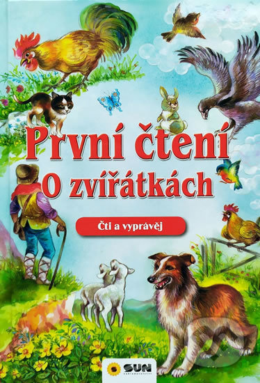 Kniha: První čtení o zvířátkách (SUN). SUN, 2020 Kniha: První čtení o zvířátkách (SUN). SUN, 2020
