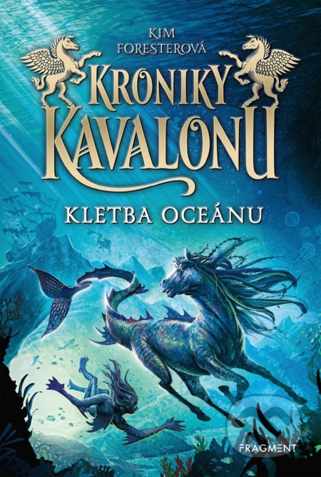 Kniha: Kroniky Kavalonu: Kletba oceánu (Kim Forester). Nakladatelství Fragment, 2020 Kniha: Kroniky Kavalonu: Kletba oceánu (Kim Forester). Nakladatelství Fragment, 2020