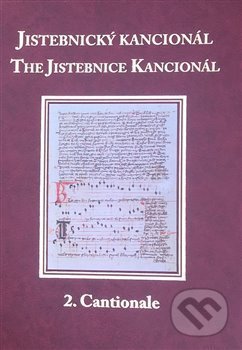 Kniha: Jistebnický kancionál. (David R. Holeton a Hana Vlhová-Wörner). L. Marek, 2020 Kniha: Jistebnický kancionál. (David R. Holeton a Hana Vlhová-Wörner). L. Marek, 2020
