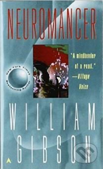 Kniha: Neuromancer (William Gibson). Ace, 2003 Kniha: Neuromancer (William Gibson). Ace, 2003