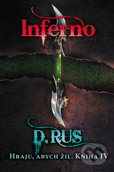 Kniha: Hraju, abych žil: Inferno (Dmitrij Rus). Nakladatelství Fragment, 2020 Kniha: Hraju, abych žil: Inferno (Dmitrij Rus). Nakladatelství Fragment, 2020