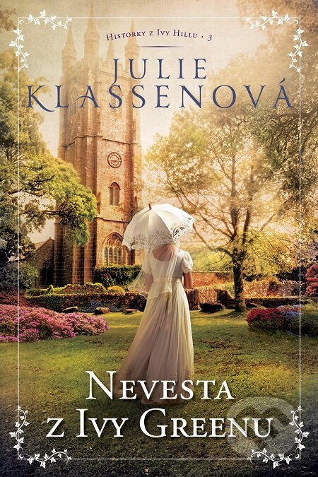 E-kniha: Nevesta z Ivy Greenu (Julie Klassen). i527.net, 2020 E-kniha: Nevesta z Ivy Greenu (Julie Klassen). i527.net, 2020