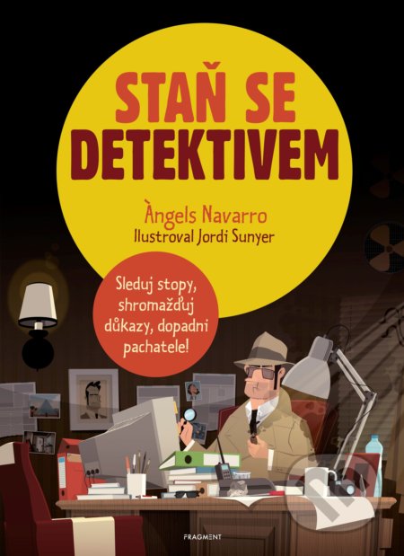 Kniha: Staň se detektivem (Angels Navarro). Nakladatelství Fragment, 2020 Kniha: Staň se detektivem (Angels Navarro). Nakladatelství Fragment, 2020