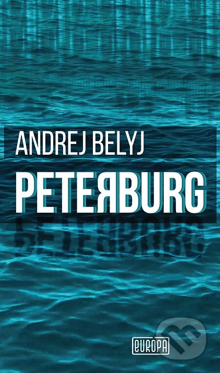 E-kniha: Peterburg (Andrej Belyj). Európa, 2020 E-kniha: Peterburg (Andrej Belyj). Európa, 2020