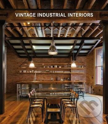 Kniha: Vintage Industrial Interiors (Koenemann). Koenemann, 2020 Kniha: Vintage Industrial Interiors (Koenemann). Koenemann, 2020