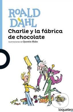 Kniha: Charlie y la fabrica de chocolate (Roald Dahl). Santillana Educación, S.L, 2016 Kniha: Charlie y la fabrica de chocolate (Roald Dahl). Santillana Educación, S.L, 2016