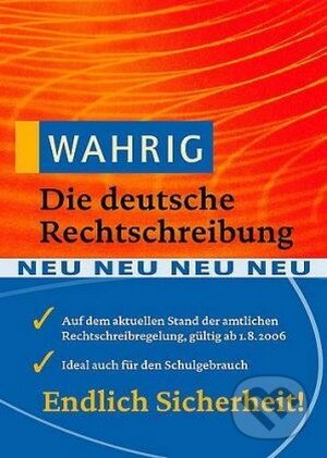 Kniha: Wahrig - Die deutsche Rechtschreibung mit CD-ROM (Bertelsmann). Bertelsmann, 2008 Kniha: Wahrig - Die deutsche Rechtschreibung mit CD-ROM (Bertelsmann). Bertelsmann, 2008
