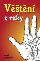 Kniha: Věštění z ruky (Josef Archmann). Plot, 2009 Kniha: Věštění z ruky (Josef Archmann). Plot, 2009