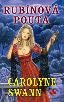 Kniha: Rubínová pouta (Carolyne Swann). Baronet, 2009 Kniha: Rubínová pouta (Carolyne Swann). Baronet, 2009