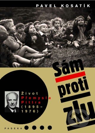 Kniha: Sám proti zlu (Pavel Kosatík). Paseka, 2009 Kniha: Sám proti zlu (Pavel Kosatík). Paseka, 2009