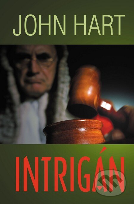 Kniha: Intrigán (John Hart). Slovenský spisovateľ, 2009 Kniha: Intrigán (John Hart). Slovenský spisovateľ, 2009