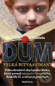Kniha: Dům (René Decastelo). Mladá fronta, 2009 Kniha: Dům (René Decastelo). Mladá fronta, 2009