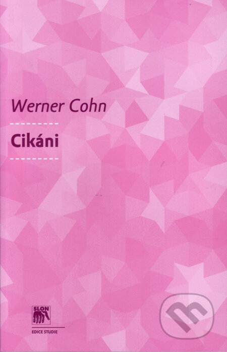 Kniha: Cikáni (Werner Cohn). SLON, 2009 Kniha: Cikáni (Werner Cohn). SLON, 2009