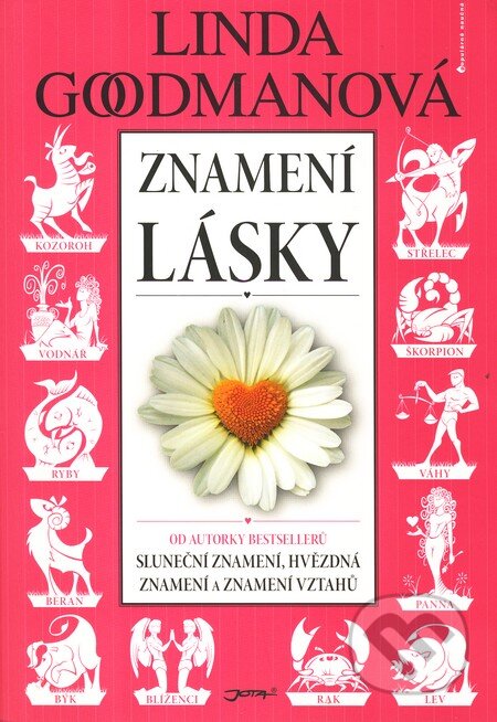Kniha: Znamení lásky (Linda Goodmanová). Jota, 2009 Kniha: Znamení lásky (Linda Goodmanová). Jota, 2009