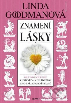 Kniha: Znamení lásky (Linda Goodman). Jota, 2009 Kniha: Znamení lásky (Linda Goodman). Jota, 2009