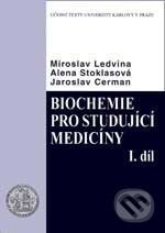 Kniha: Biochemie pro studující medicíny 1 + 2 díl. (Miroslav Ledvina a kolektív). Karolinum, 2009 Kniha: Biochemie pro studující medicíny 1 + 2 díl. (Miroslav Ledvina a kolektív). Karolinum, 2009