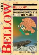Kniha: Dobrodružství Augieho Marche (Saul Bellow). Volvox Globator, 2009 Kniha: Dobrodružství Augieho Marche (Saul Bellow). Volvox Globator, 2009