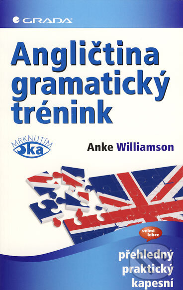 Kniha: Angličtina – gramatický trénink (Anke Williamson). Grada, 2009 Kniha: Angličtina – gramatický trénink (Anke Williamson). Grada, 2009