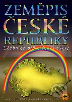 Kniha: Zeměpis České republiky (Autorský kolektiv). Česká geografická společnost, 2006 Kniha: Zeměpis České republiky (Autorský kolektiv). Česká geografická společnost, 2006