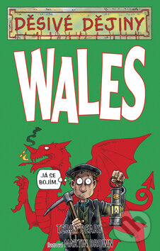 Kniha: Wales (Terry Deary). Egmont ČR, 2009 Kniha: Wales (Terry Deary). Egmont ČR, 2009