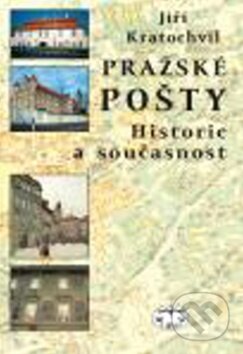 Kniha: Pražské pošty (Jiří Kratochvil). Libri, 2009 Kniha: Pražské pošty (Jiří Kratochvil). Libri, 2009