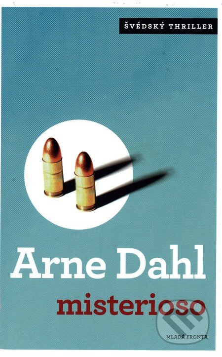Kniha: Misterioso (Arne Dahl). Mladá fronta, 2009 Kniha: Misterioso (Arne Dahl). Mladá fronta, 2009