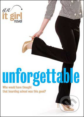 Unforgettable: An it Girl Novel - Cecily von Ziegesar, Headline Book, 2008