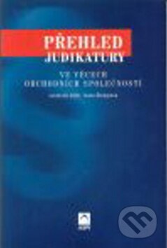 Kniha: Přehled judikatury ve věcech obchodních společností (Ivana Štenglová). ASPI, 2009 Kniha: Přehled judikatury ve věcech obchodních společností (Ivana Štenglová). ASPI, 2009