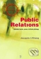 Kniha: Public Relations (Jacquie L’Etang). Portál, 2009 Kniha: Public Relations (Jacquie L’Etang). Portál, 2009