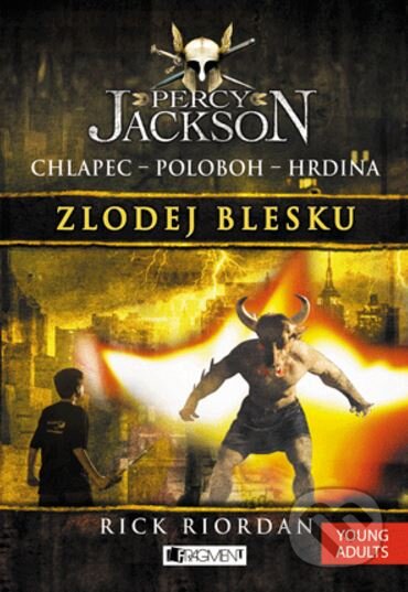 Kniha: Percy Jackson 1: Zlodej blesku (Rick Riordan). Fragment, 2009 Kniha: Percy Jackson 1: Zlodej blesku (Rick Riordan). Fragment, 2009