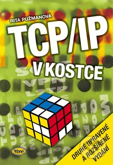 Kniha: TCP/IP v kostce (Rita Pužmanová). Kopp, 2009 Kniha: TCP/IP v kostce (Rita Pužmanová). Kopp, 2009