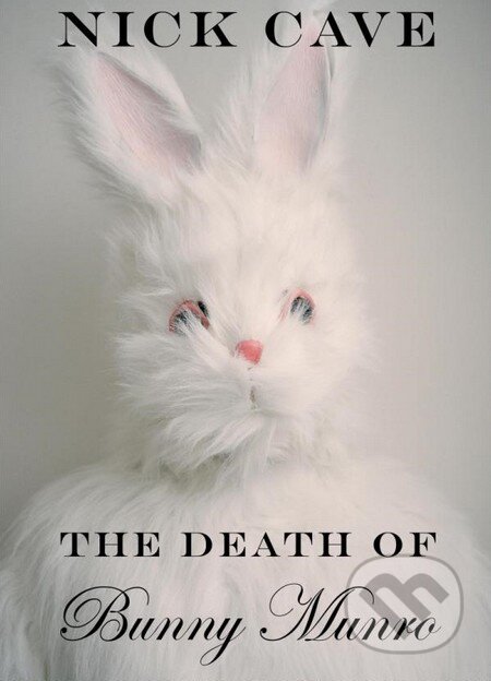 Kniha: The death of Bunny Munro (Canongate Books). Canongate Books, 2009 Kniha: The death of Bunny Munro (Canongate Books). Canongate Books, 2009