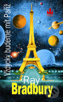 Kniha: Vždycky budeme mít Paříž (Ray Bradbury). Baronet, 2009 Kniha: Vždycky budeme mít Paříž (Ray Bradbury). Baronet, 2009