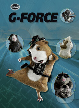 Kniha: G-Force (Walt Disney). Egmont ČR, 2009 Kniha: G-Force (Walt Disney). Egmont ČR, 2009