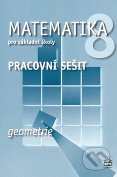 Kniha: Matematika 8 pro základní školy - geometrie (Jitka Boušková a Milena Brzoňová). SPN - pedagogické nakladatelství, 2009 Kniha: Matematika 8 pro základní školy - geometrie (Jitka Boušková a Milena Brzoňová). SPN - pedagogické nakladatelství, 2009