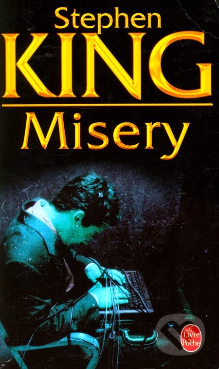 Kniha: Misery (Stephen King). Hachette Livre International, 2002 Kniha: Misery (Stephen King). Hachette Livre International, 2002