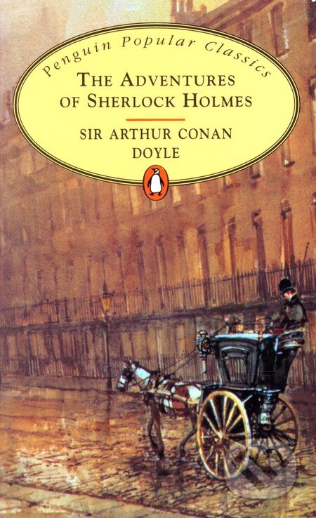 Kniha: The Adventures of Sherlock Holmes (Arthur Conan Doyle). Penguin Books, 2007 Kniha: The Adventures of Sherlock Holmes (Arthur Conan Doyle). Penguin Books, 2007