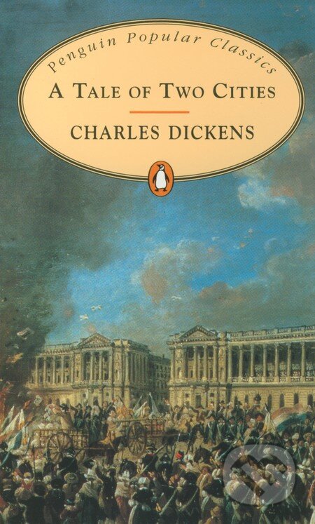 Kniha: A Tale of Two Cities (Charles Dickens). Penguin Books, 2007 Kniha: A Tale of Two Cities (Charles Dickens). Penguin Books, 2007