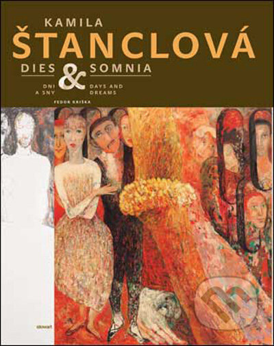 Kniha: Kamila Štanclová (Fedor Kriška). Slovart, 2009 Kniha: Kamila Štanclová (Fedor Kriška). Slovart, 2009