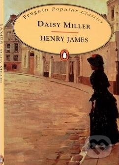 Kniha: Daisy Miller (Henry James). Penguin Books, 2007 Kniha: Daisy Miller (Henry James). Penguin Books, 2007