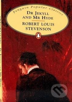 Kniha: Dr. Jekyll and Mr. Hyde (Robert Louis Stevenson). Penguin Books, 2007 Kniha: Dr. Jekyll and Mr. Hyde (Robert Louis Stevenson). Penguin Books, 2007