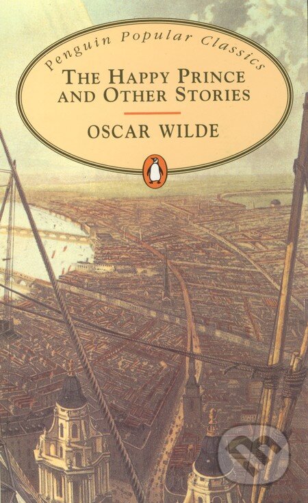Kniha: The Happy Prince and Other Stories (Oscar Wilde). Penguin Books, 1994 Kniha: The Happy Prince and Other Stories (Oscar Wilde). Penguin Books, 1994