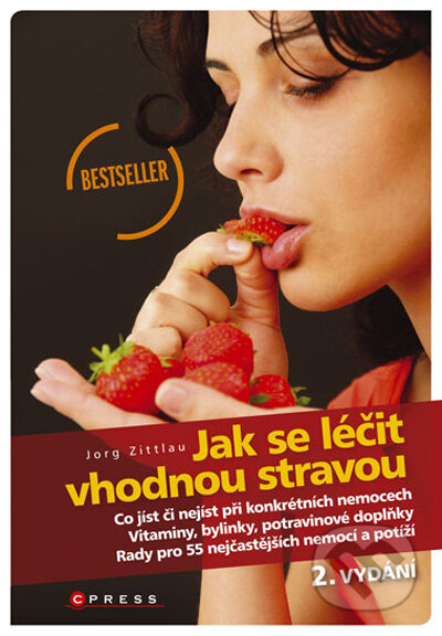 Kniha: Jak se léčit vhodnou stravou (Jörg Zittlau). CPRESS, 2009 Kniha: Jak se léčit vhodnou stravou (Jörg Zittlau). CPRESS, 2009