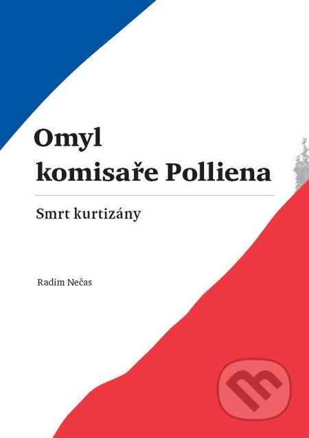Kniha: Omyl komisaře Polliena (Radim Nečas). Littera, 2009 Kniha: Omyl komisaře Polliena (Radim Nečas). Littera, 2009