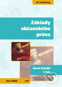 Kniha: Základy občanského práva (Karel Schelle a kolektív). Key publishing, 2009 Kniha: Základy občanského práva (Karel Schelle a kolektív). Key publishing, 2009