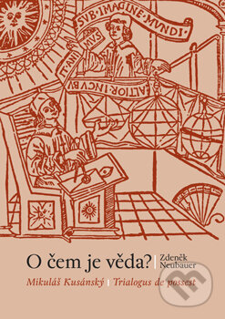Kniha: O čem je věda? (Zdeněk Neubauer). Malvern, 2009 Kniha: O čem je věda? (Zdeněk Neubauer). Malvern, 2009
