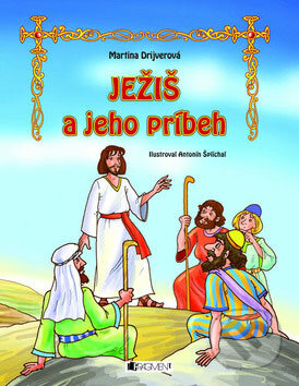 Kniha: Ježiš a jeho príbeh (Fragment). Fragment, 2009 Kniha: Ježiš a jeho príbeh (Fragment). Fragment, 2009