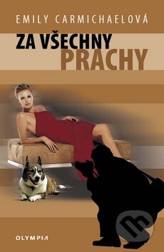 Kniha: Za všechny prachy (Emily Carmichaelová). Olympia, 2009 Kniha: Za všechny prachy (Emily Carmichaelová). Olympia, 2009