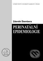 Kniha: Perinatální epidemiologie (Zdeněk Štembera). Karolinum, 2007 Kniha: Perinatální epidemiologie (Zdeněk Štembera). Karolinum, 2007
